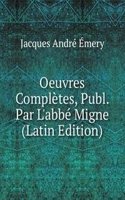Oeuvres Completes, Publ. Par L'abbe Migne (Latin Edition)