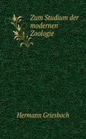 Zum Studium Der Modernen Zoologie (German Edition)