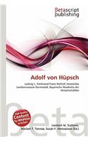 Adolf Von Hupsch: (German)