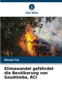 Klimawandel gefährdet die Bevölkerung von Gouétimba, RCI