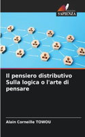Il pensiero distributivo Sulla logica o l'arte di pensare