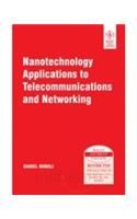 Nanotechnology Applications To Telecommunications And Networking