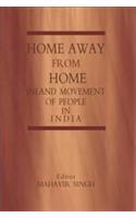 Home Away From Home : Inland Movement Of People In India