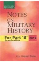 Pentagon's??Notes On Military History For Part 'B' Examination??2012