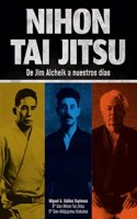 Nihon Tai Jitsu. De Jim Alcheik a nuestros dias
