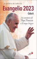 Evangelio 2023: Ciclo A - Con comentarios del Papa Francisco a los tiempos liturgicos