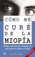 Como me cure de la miopia / How I Cured of Myopia