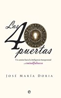 Las 40 puertas: Un camino hacia la inteligencia transpersonal y el mindfulness