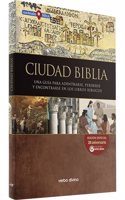 Ciudad Biblia: Una guia para adentrarse, perderse y encontrarse en los libros biblicos