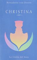 CHRISTINA Libro 2: La vision del bien