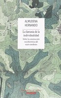 La fantasia de la individualidad: Sobre la construccion sociohistorica del sujeto moderno