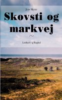 Skovsti og markvej