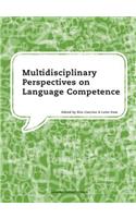 Multidisciplinary Perspectives on Language Competence