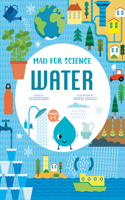 Water: Mad for Science(Mad for Science)