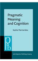 Pragmatic Meaning and Cognition