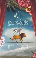 Wij geluksvogels (Dutch Edition)
