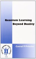 Quantum Learning: Beyond Duality: 113 (Value Inquiry Book Series)