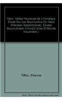 Yasin, vallée heureuse de l'Himalaya. Étude sur les Bourouchos du Yasin (Pakistan septentrional). Études bourouchaski 3