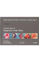 Single Surgical Procedures in Obstetrics and Gynaecology - Volume 1 - VULVA