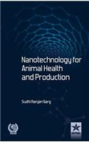 Nanotechnology for Animal Health and Production