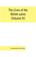 The lives of the British saints (Volume IV); the saints of Wales and Cornwall and such Irish saints as have dedications in Britain