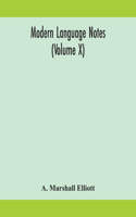 Modern language notes (Volume X)