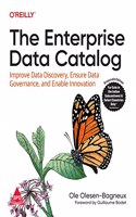 The Enterprise Data Catalog: Improve Data Discovery, Ensure Data Governance, and Enable Innovation (Grayscale Indian Edition)