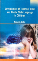 Development of Theory of Mind and Mental State Language in Children
