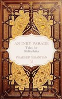 An Inky Parade: Tales For Bibliophiles