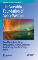 Scientific Foundation of Space Weather