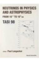 Neutrinos in Physics and Astrophysics From: 10-33 to 10+28 CM (Tasi 1998)