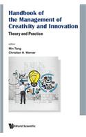 Handbook of the Management of Creativity and Innovation: Theory and Practice