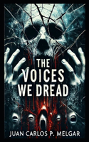 The Voices We Dread