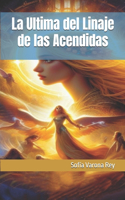 Ultima del Linaje de las Acendidas