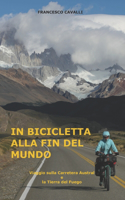 In Bicicletta Alla Fin del Mundo