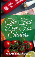 The Fad Diet For Starters