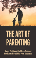 The Art Of Parenting