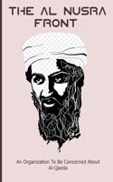 The Al Nusra Front: An Organization To Be Concerned About Al-Qaeda: The Syrian Jihad