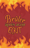 Brûler après avoir écrit