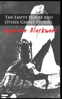 The Empty House and Other Ghost Stories annotated