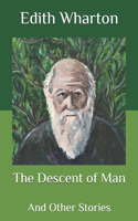 The Descent of Man: And Other Stories