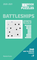 The Mini Book Of Logic Puzzles 2020-2021. Battleships 12x12 - 240 Easy To Master Puzzles. #7