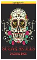 Sugar Skull Coloring Book: 50+ Designs Inspired by Día de Los Muertos Skull Day of the Dead Easy Patterns for Anti-Stress and Relaxation Volume 1(1 Sugar Skull Coloring Book New Edition)