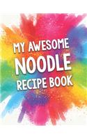 My Awesome Noodle Recipe Book