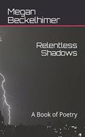 Relentless Shadows