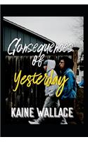 Consequences of Yesterday