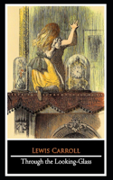 Through the Looking Glass By Lewis Carroll 