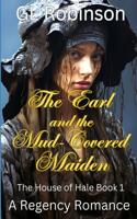 Earl and the Mud-Covered Maiden