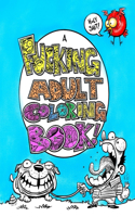 A Fucking Adult Coloring Book!
