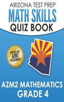 ARIZONA TEST PREP Math Skills Quiz Book AzM2 Mathematics Grade 4